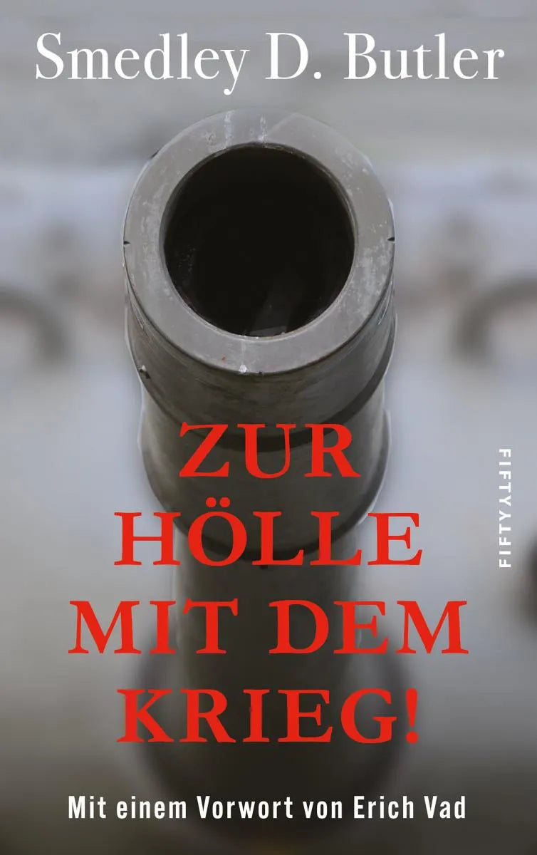 Cover: Zur Hölle mit dem Krieg! (E-Book) von Smedley D. Butler