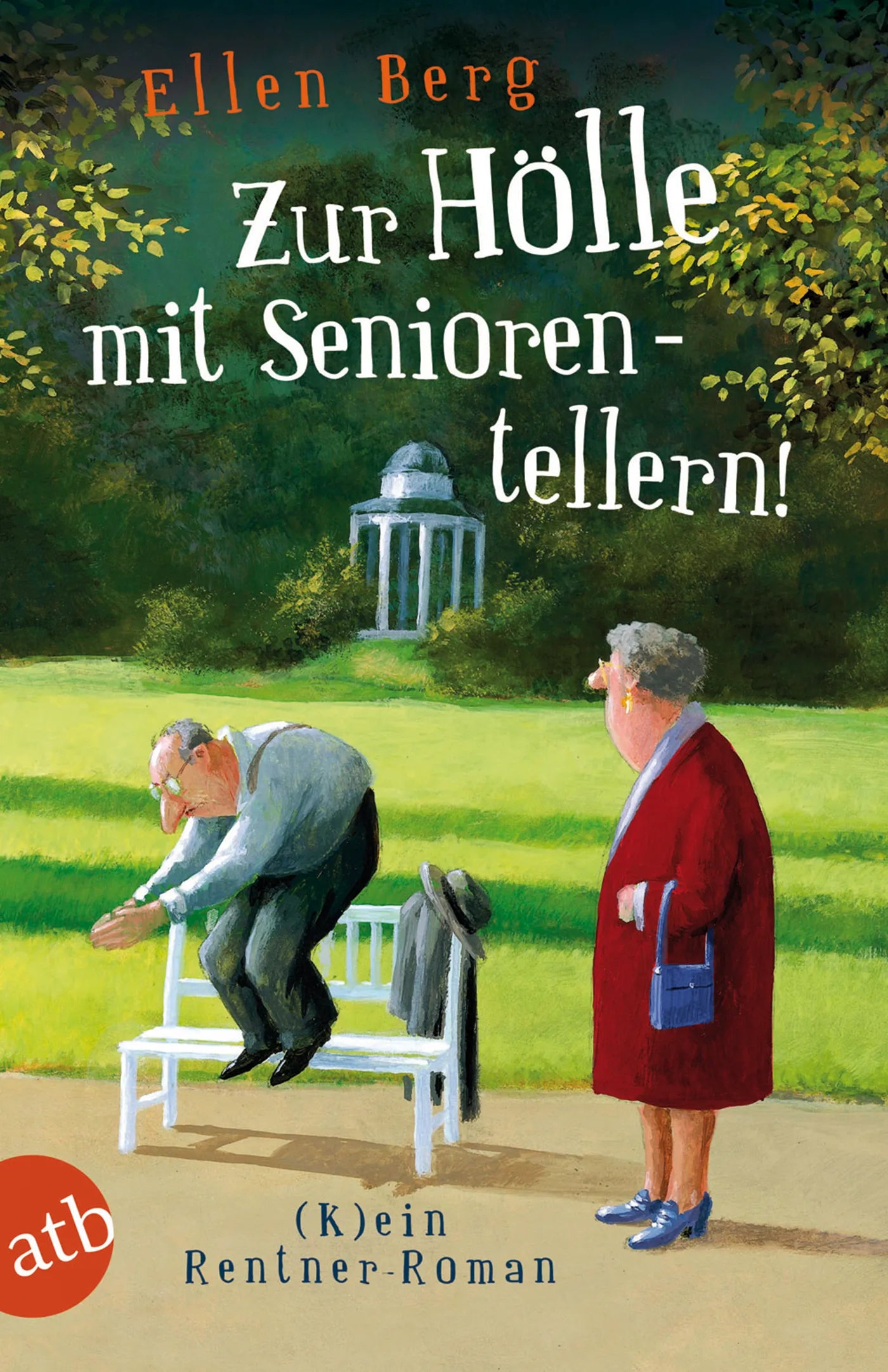 Buchcover von 'Zur Hölle mit Seniorentellern!' - Taschenbuch von Ellen Berg