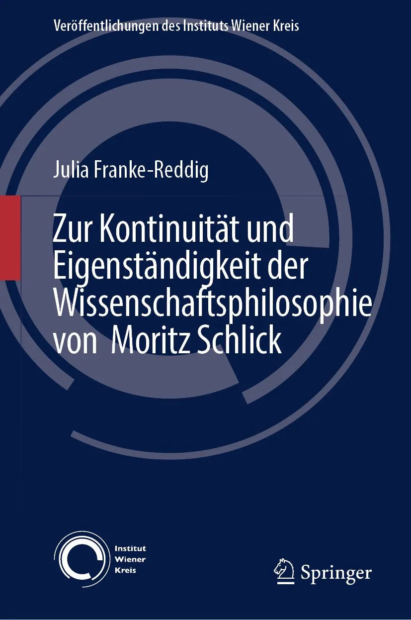 Cover: Zur Kontinuität und Eigenständigkeit der Wissenschaftsphilosophie von Moritz Schlick (E-Book) von Julia Franke-Reddig