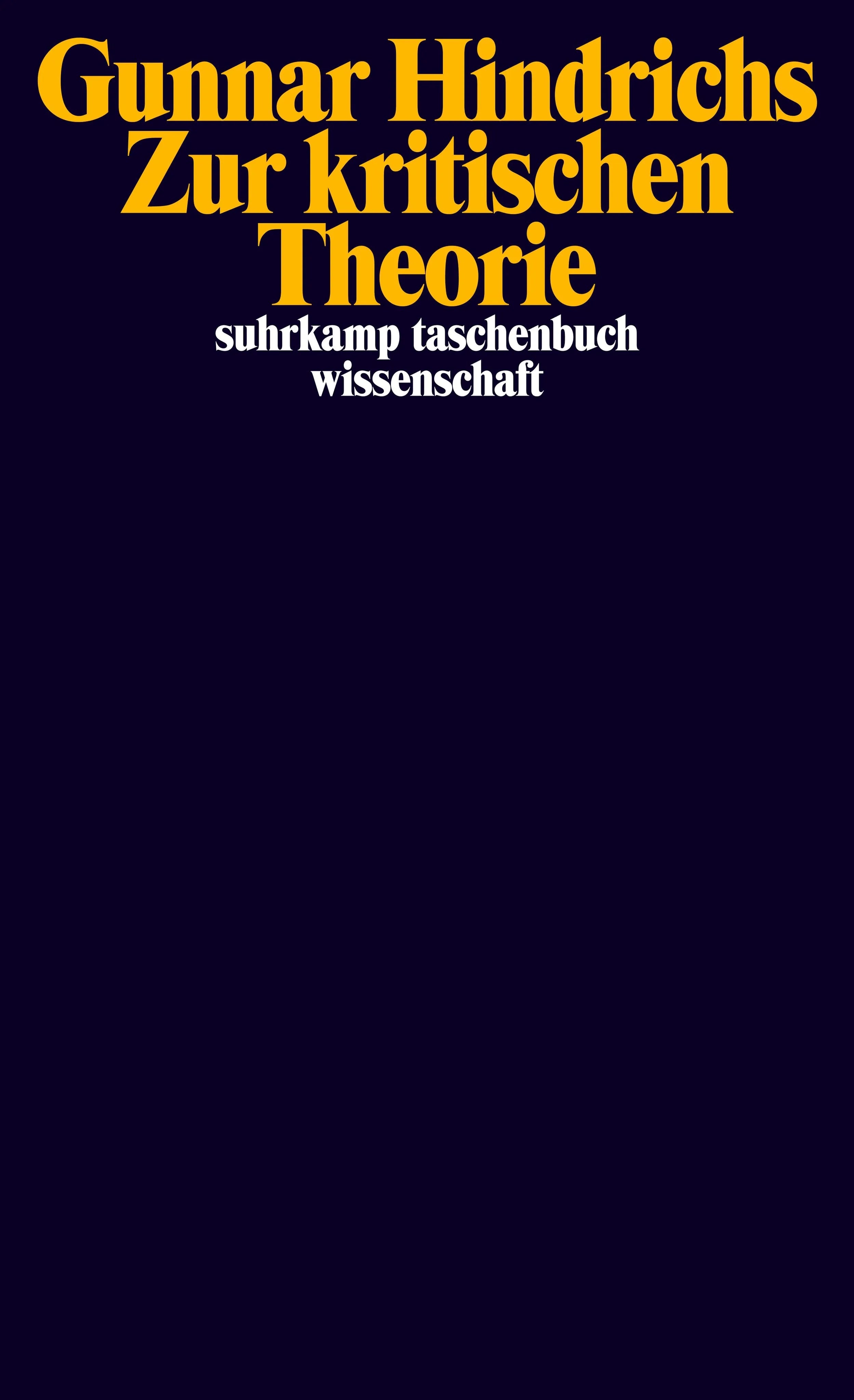 Buchcover von 'Zur kritischen Theorie' - Taschenbuch von Gunnar Hindrichs