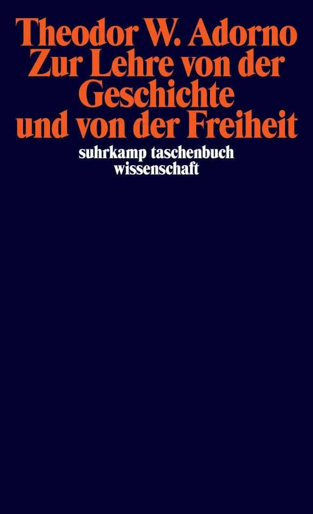 Buchcover von 'Zur Lehre von der Geschichte und von der Freiheit' - Taschenbuch von Theodor W. Adorno