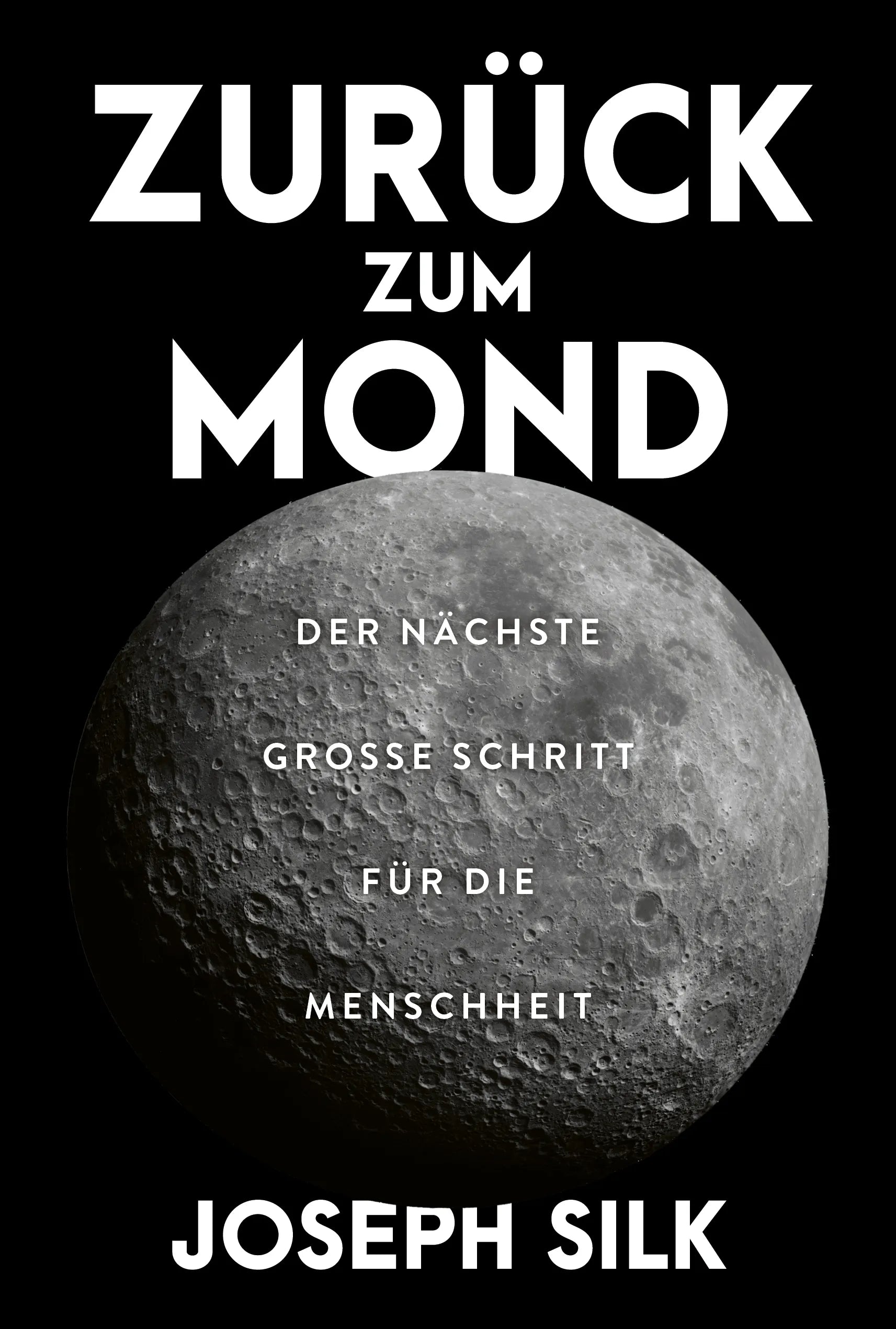 Buchcover von 'Zurück zum Mond' - Gebundene Ausgabe von Joseph Silk