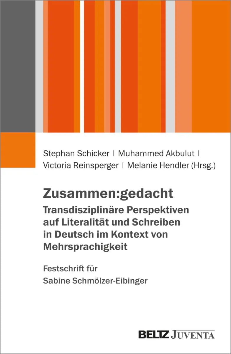 Cover: Zusammen:gedacht. Transdisziplinäre Perspektiven auf Literalität und Schreiben in Deutsch im Kontext von Mehrsprachigkeit. Festschrift für Sabine Schmölzer-Eibinger (E-Book) von Stephan Schicker
