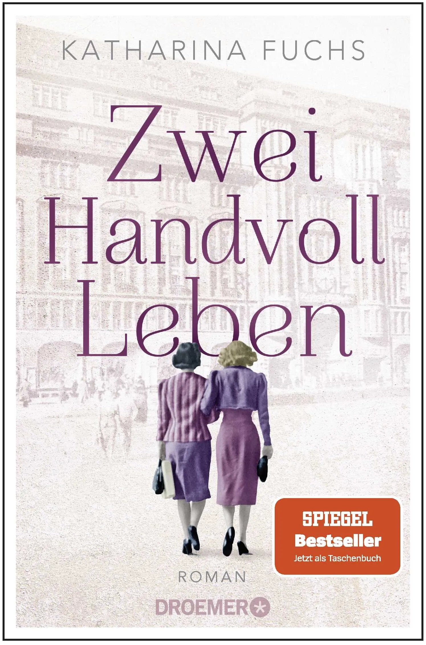 Buchcover von 'Zwei Handvoll Leben' - Taschenbuch von Katharina Fuchs