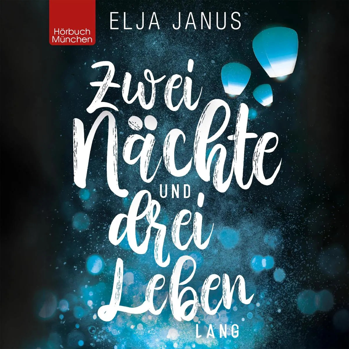 Cover: Zwei Nächte und drei Leben lang (Hörbuch Download) von Elja Janus