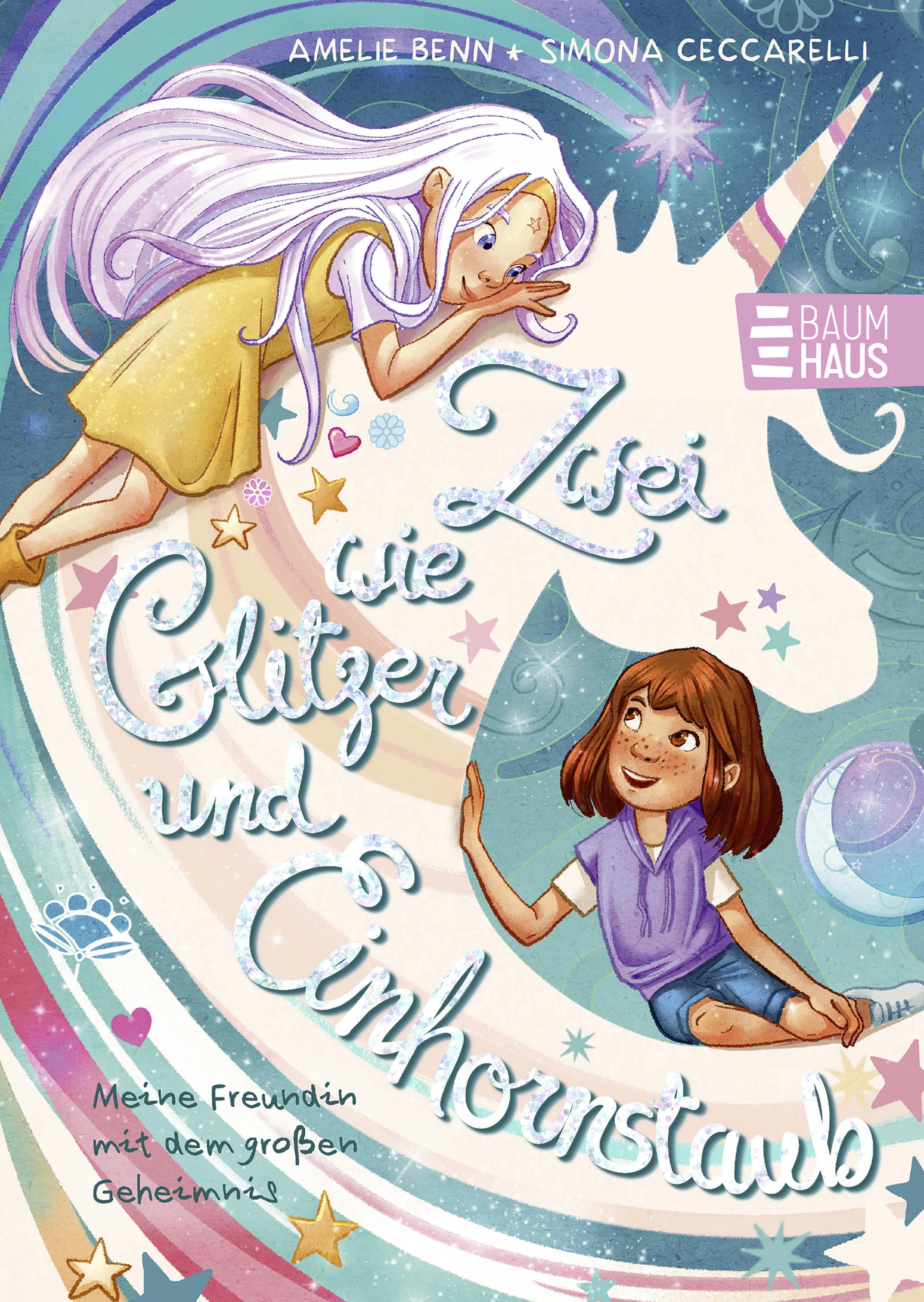Buchcover von 'Zwei wie Glitzer und Einhornstaub - Meine Freundin mit dem großen Geheimnis' - Gebundene Ausgabe von Amelie Benn