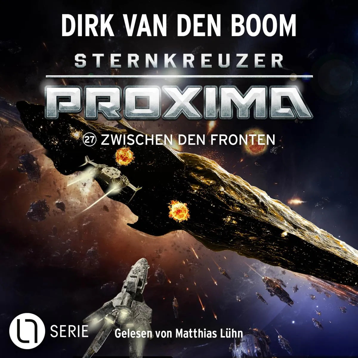 Cover: Zwischen den Fronten - Sternkreuzer Proxima, Folge 27 (Hörbuch Download) von Dirk van den Boom