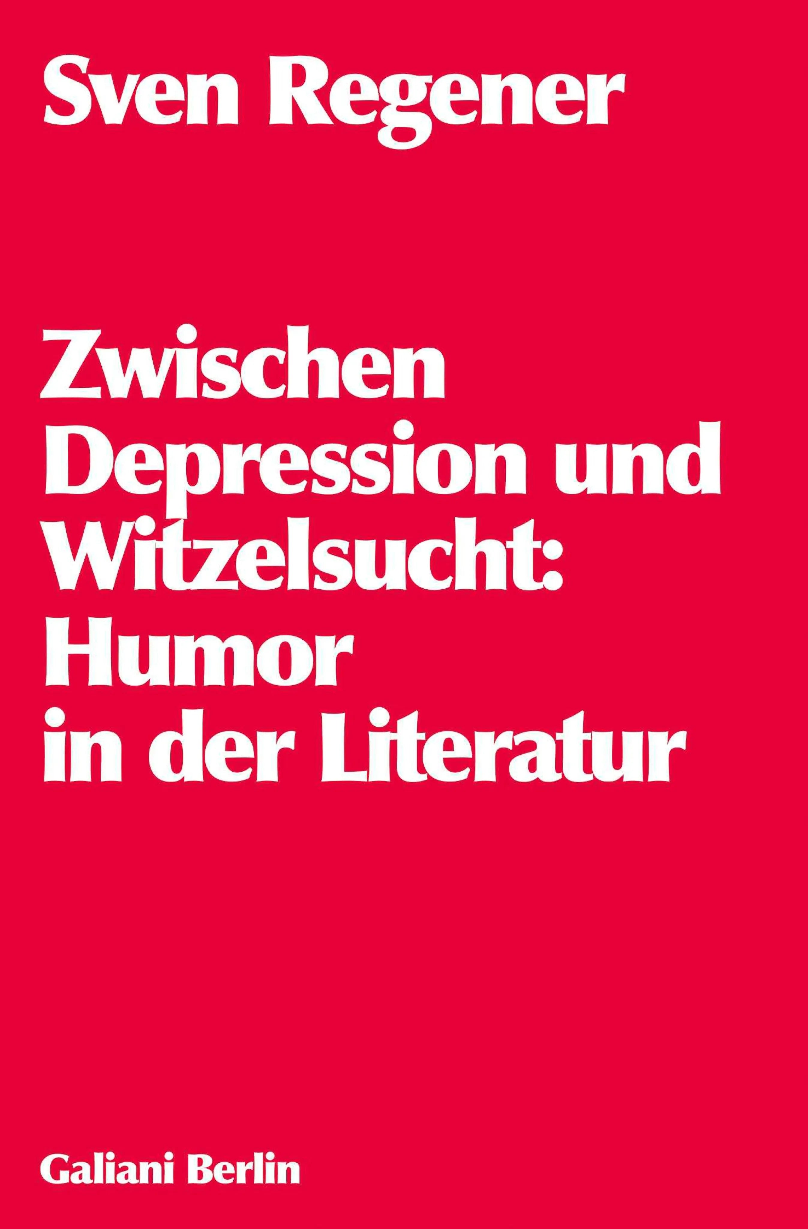 Cover: Zwischen Depression und Witzelsucht (E-Book) von Sven Regener