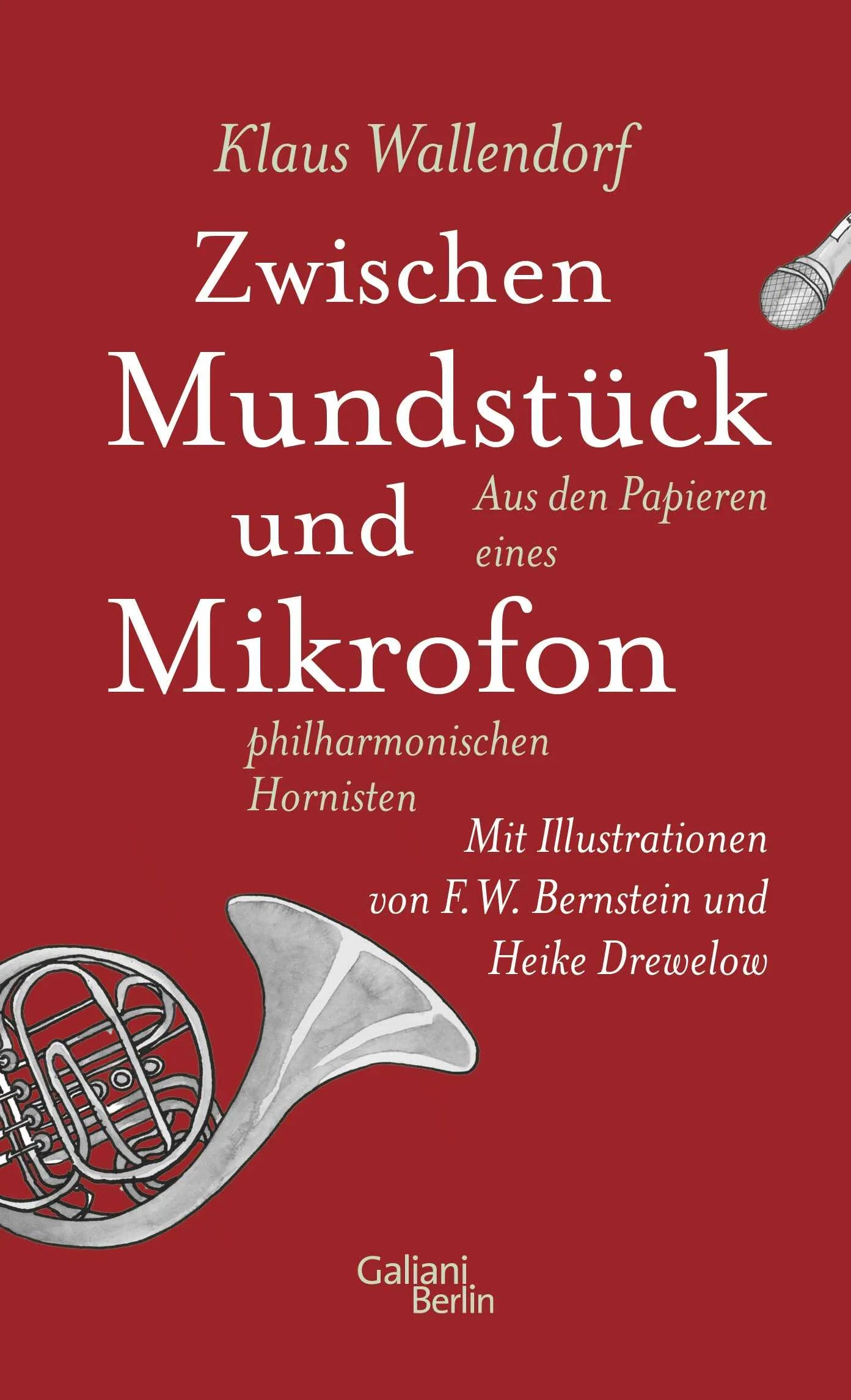 Buchcover von 'Zwischen Mundstück und Mikrofon' - Gebundene Ausgabe von Klaus Wallendorf