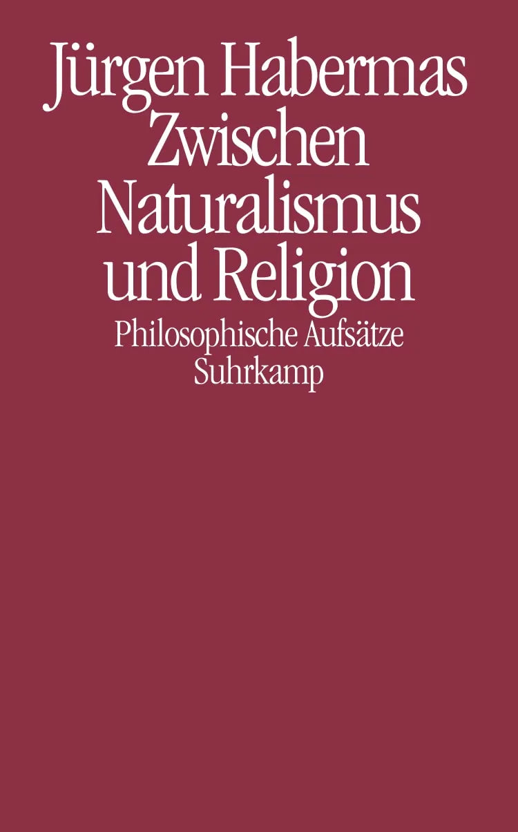 Buchcover von 'Zwischen Naturalismus und Religion' - Taschenbuch von Jürgen Habermas