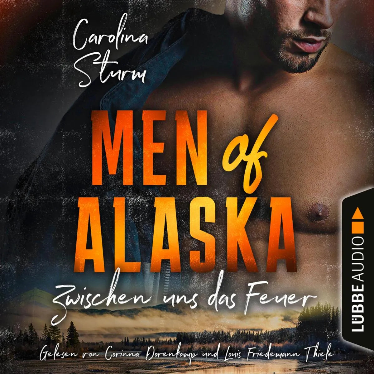 Cover: Zwischen uns das Feuer (Hörbuch Download) von Carolina Sturm