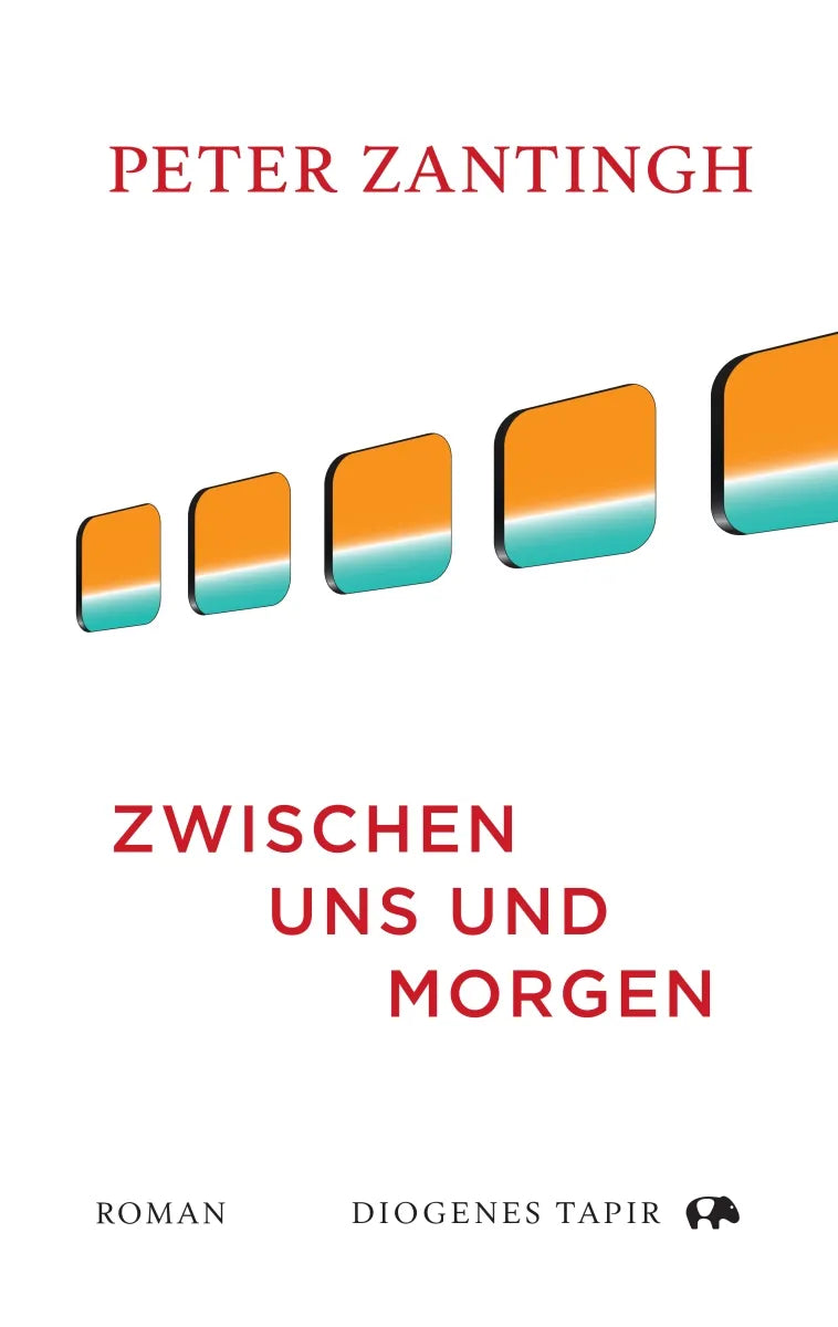 Buchcover von 'Zwischen uns und morgen' - Gebundene Ausgabe von Peter Zantingh