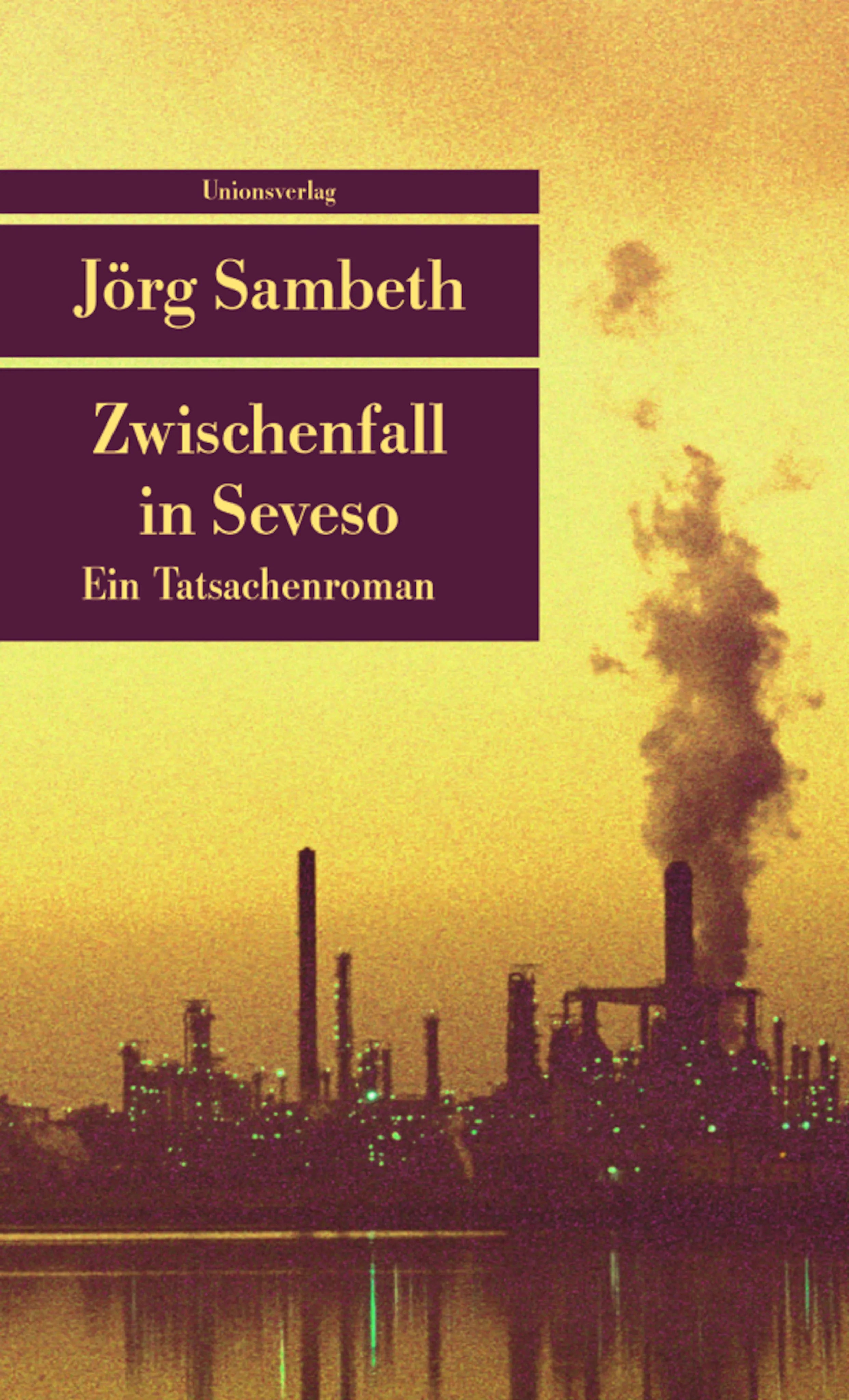 Buchcover von 'Zwischenfall in Seveso' - Taschenbuch von Jörg Sambeth